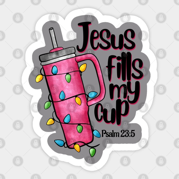 Jesus Fills My Cup Stanley Tumbler inspired funny Christmas Sticker by JDVNart